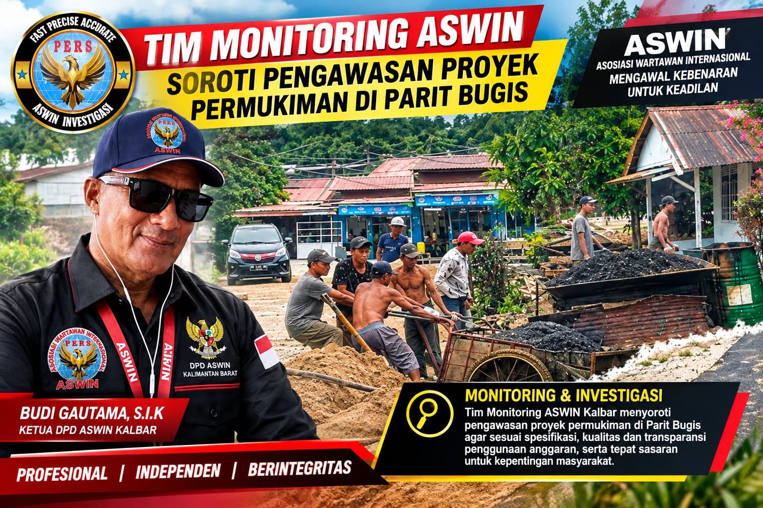 TIM MONITORING ASWIN SOROTI PENGAWASAN PROYEK PERMUKIMAN DI PARIT BUGIS